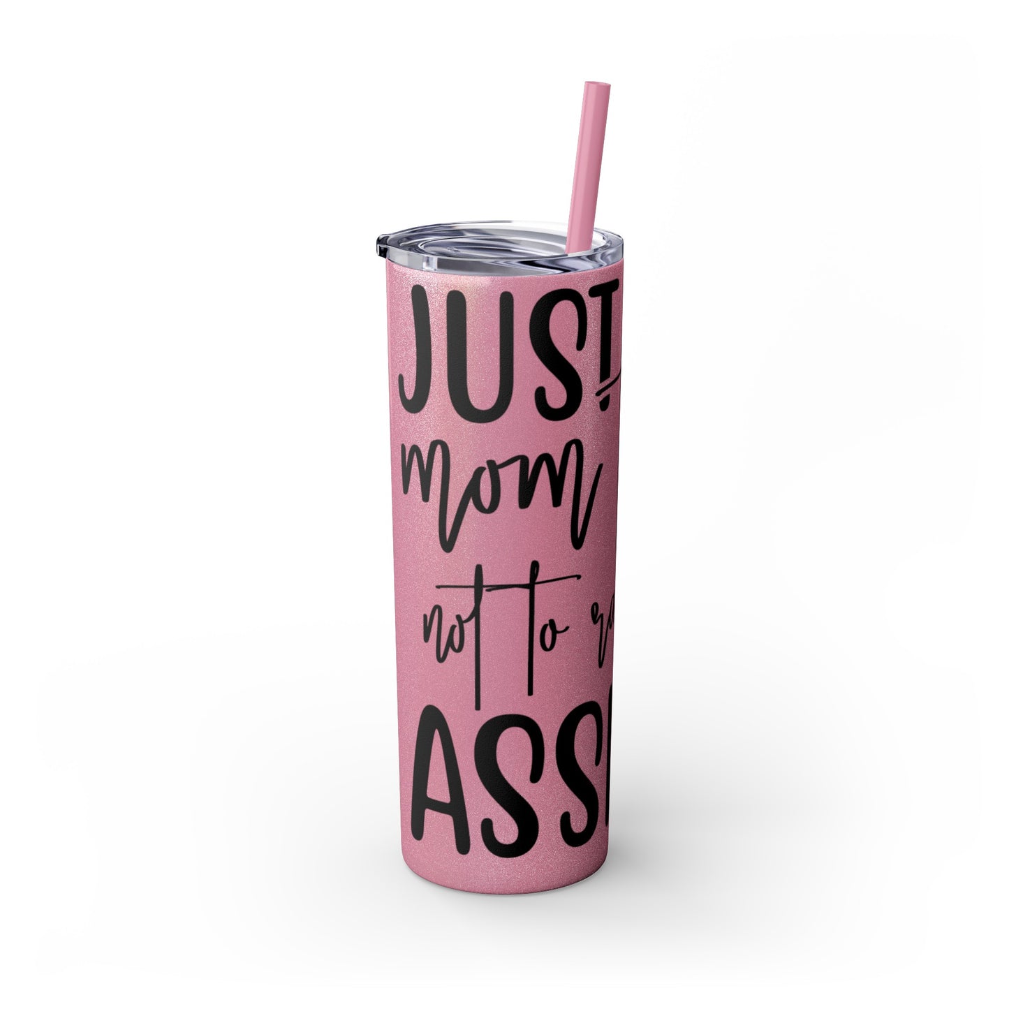 "Just a Pig mom trying not to raise an A*Hole " Skinny Tumbler with Straw, 20oz