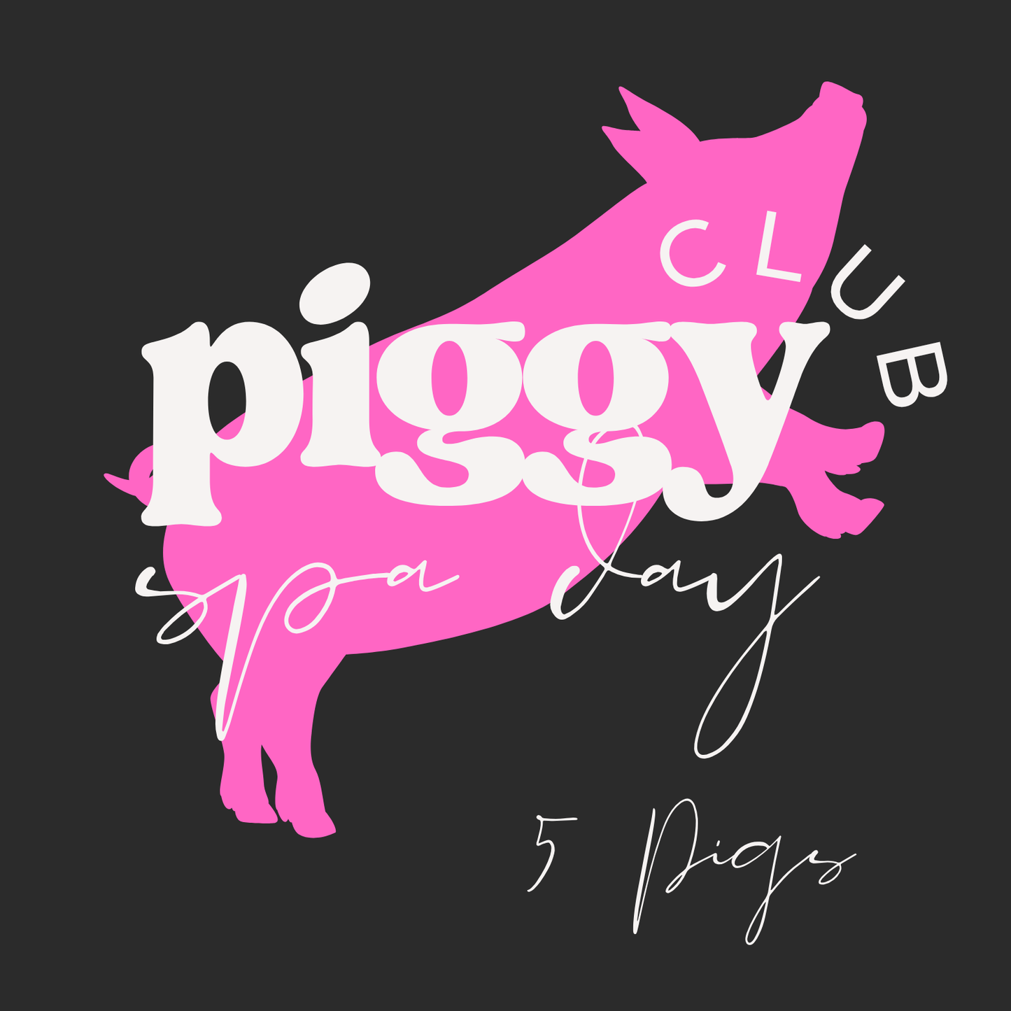 Piggy Spa Day 5 Pigs Memberships