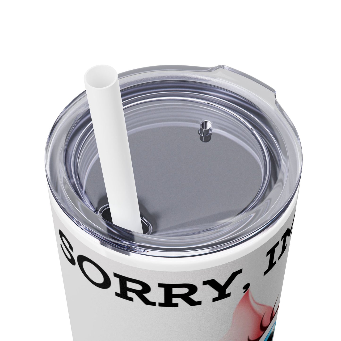 Sorry, I have plans with my pig farrier Skinny Tumbler with Straw, 20oz