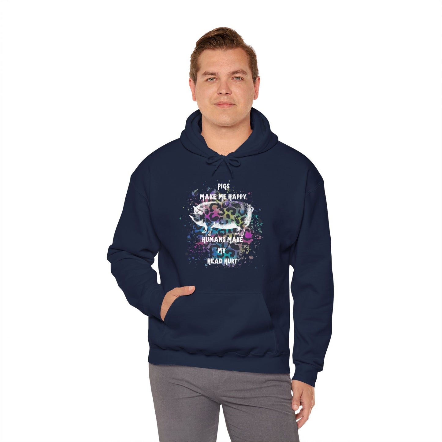 Pigs make me happy Hooded Sweatshirt