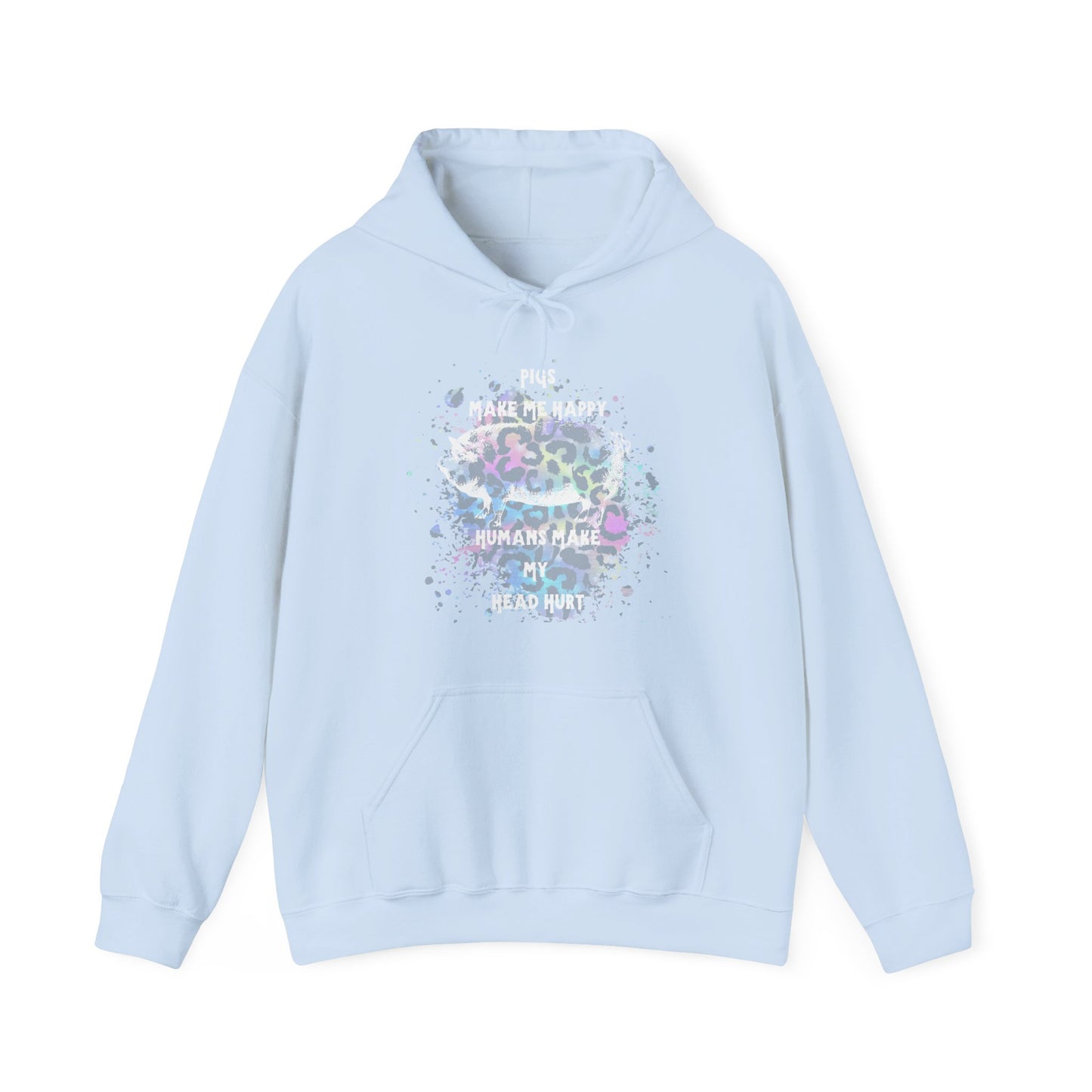 Pigs make me happy Hooded Sweatshirt