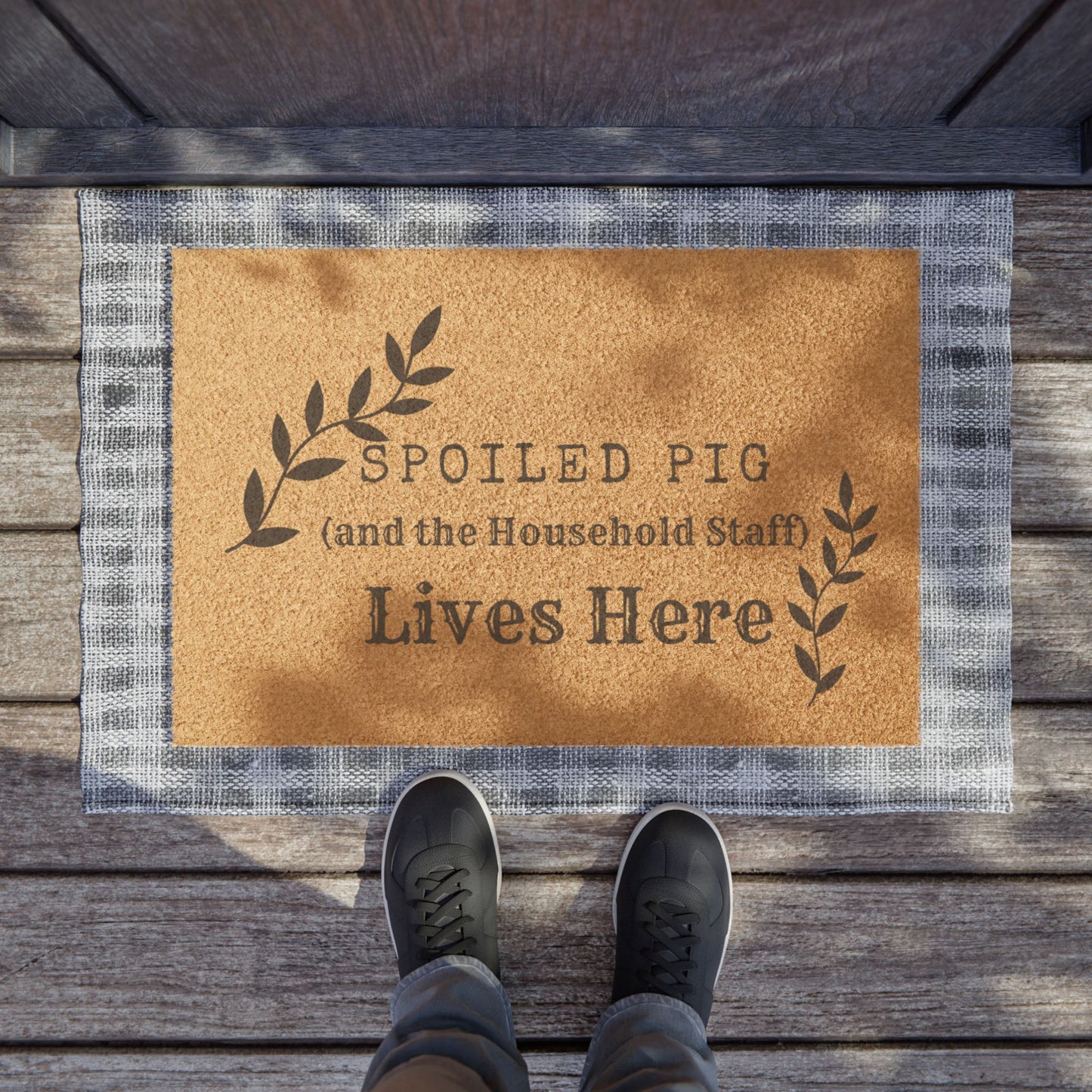 Doormat — "Spoiled Pig (and the Household Staff) Lives Here" Welcome Mat