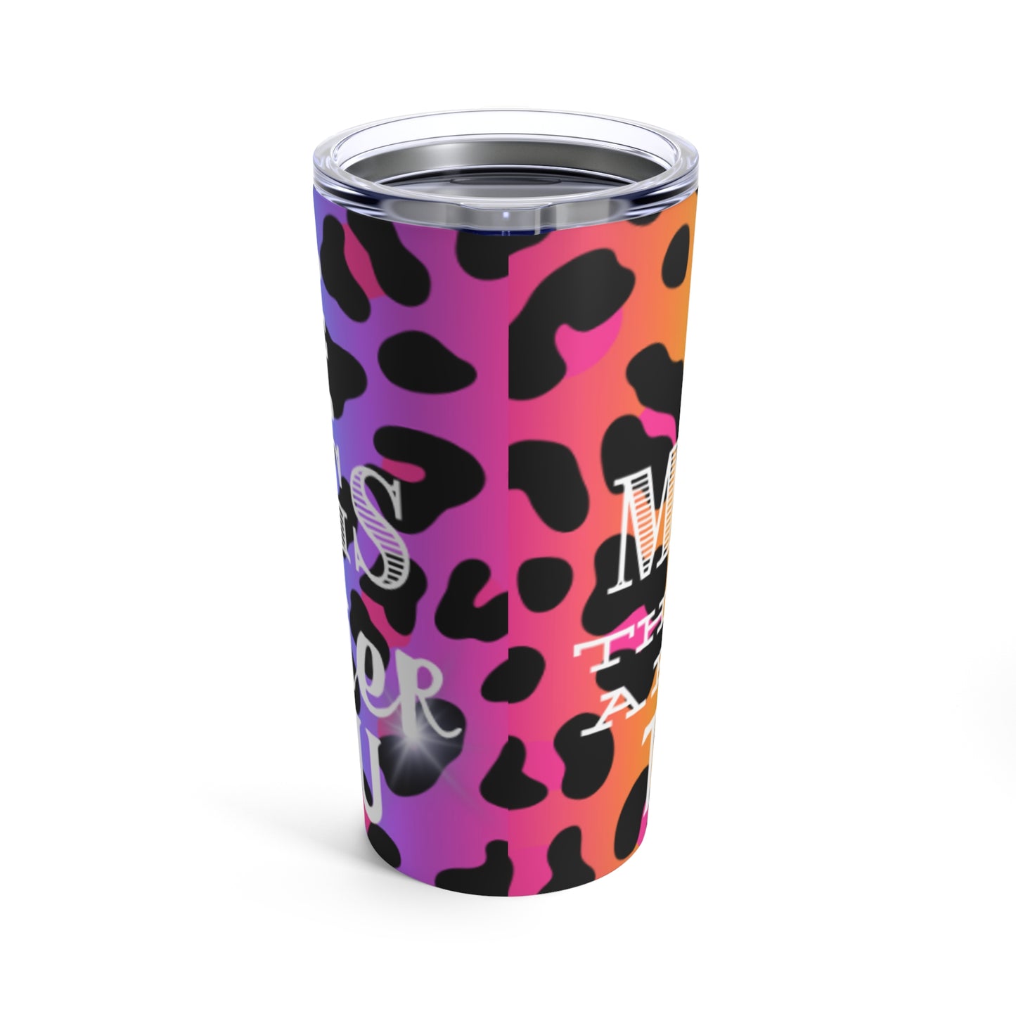 Bright Leopard " I have mini pigs prettier than you" Tumbler 20oz