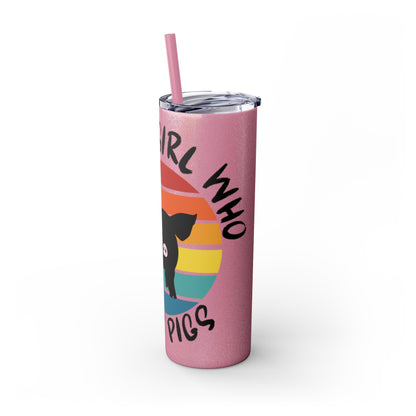 Just a Girl who loves Pigs! Skinny Tumbler with Straw, 20oz