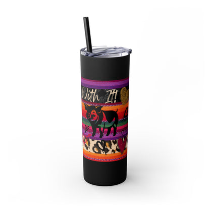 Serape "Getting Piggy With it!" Skinny Tumbler with Straw, 20oz