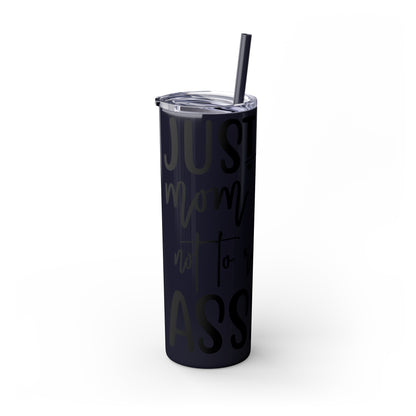 "Just a Pig mom trying not to raise an A*Hole " Skinny Tumbler with Straw, 20oz