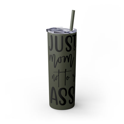 "Just a Pig mom trying not to raise an A*Hole " Skinny Tumbler with Straw, 20oz