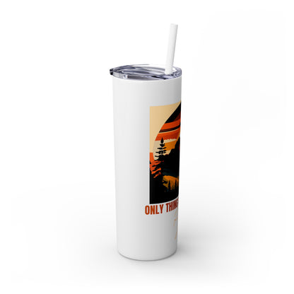 Mountain View "The only thing missing is my pig "Skinny Tumbler with Straw, 20oz