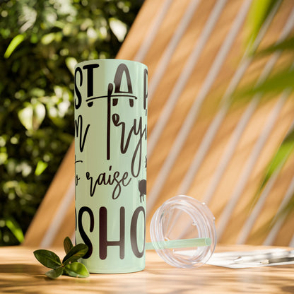 "Just a Pig mom trying not to raise an A*Hole " Skinny Tumbler with Straw, 20oz