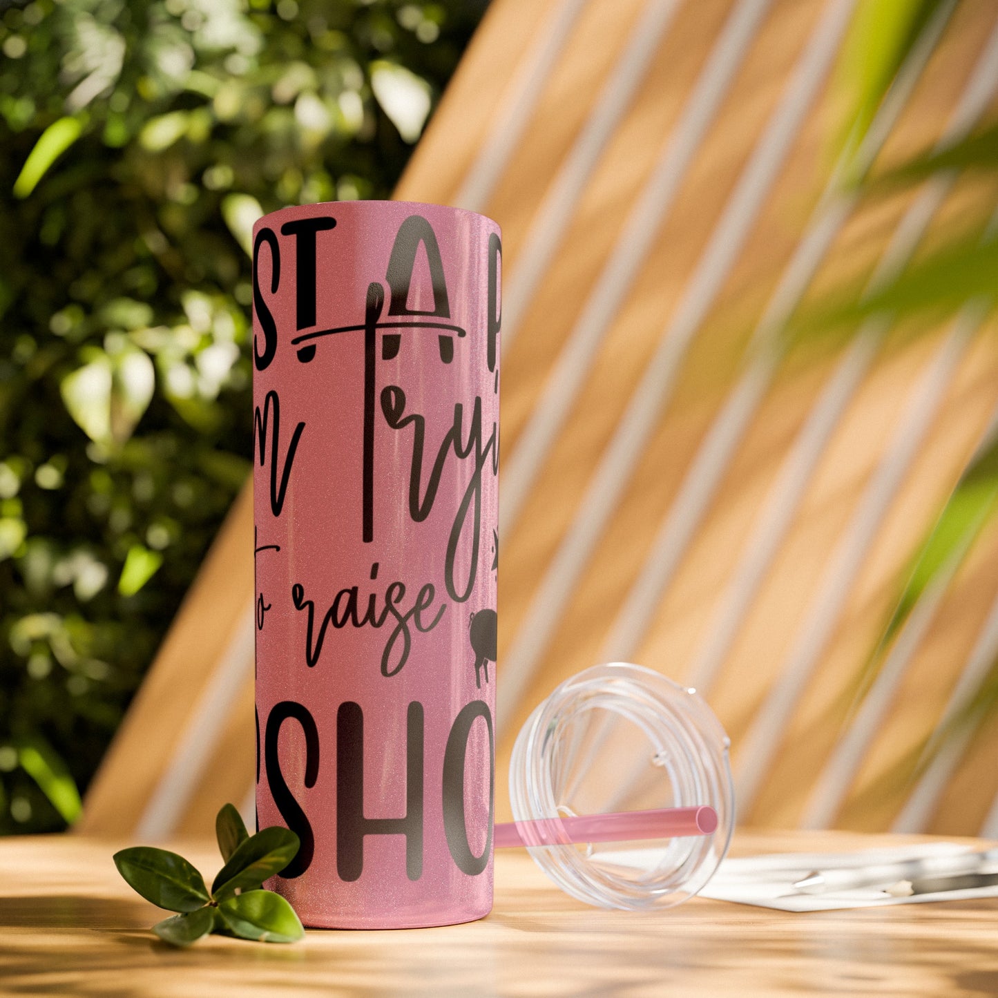 "Just a Pig mom trying not to raise an A*Hole " Skinny Tumbler with Straw, 20oz