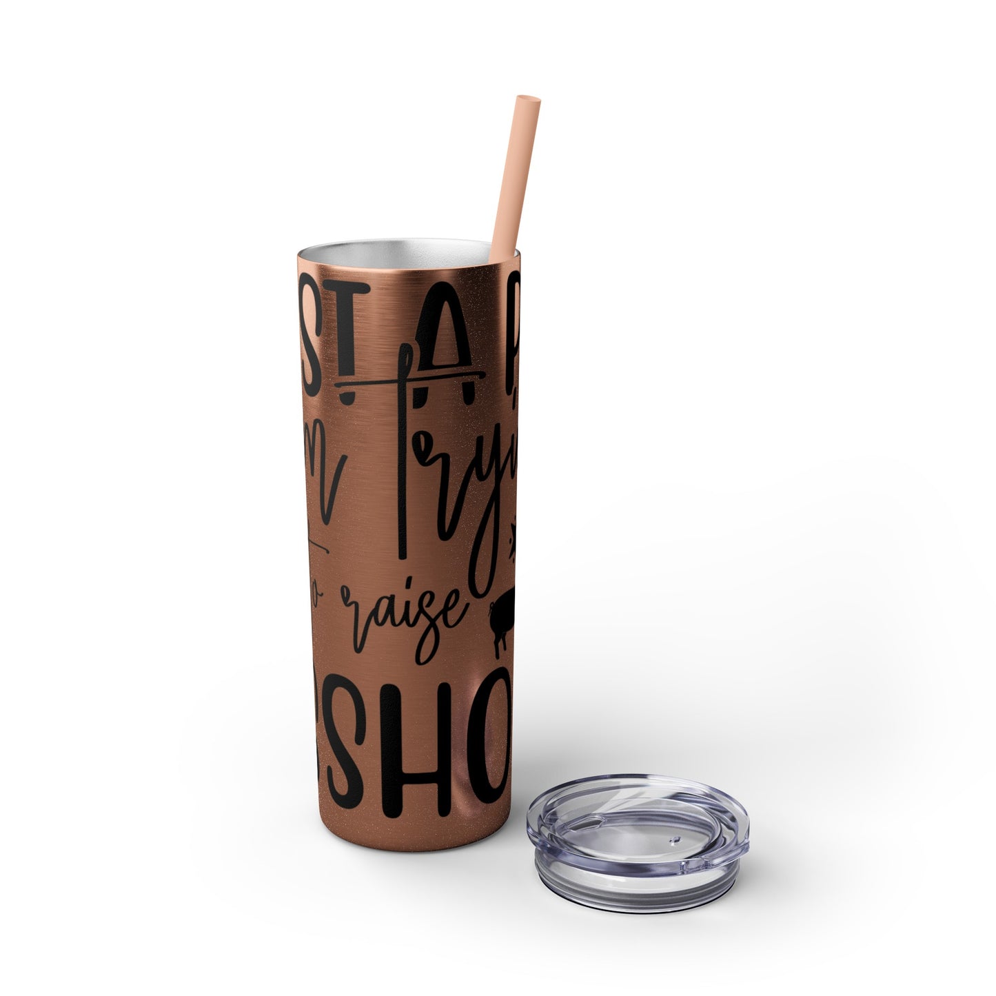 "Just a Pig mom trying not to raise an A*Hole " Skinny Tumbler with Straw, 20oz