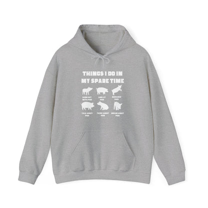 Things I do In My Spare Time Hooded Sweatshirt