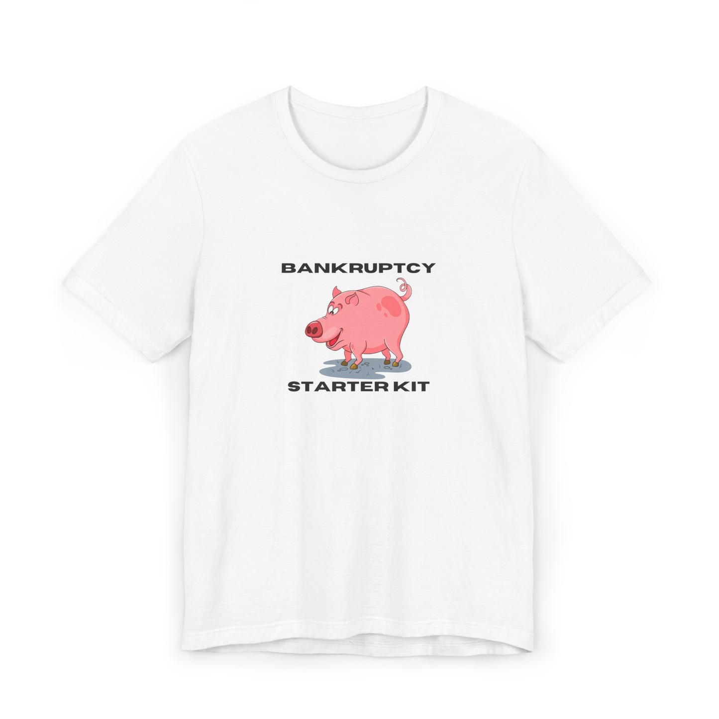 BANKRUPTCY STARTER KIT TSHIRT Unisex Jersey T-Shirt