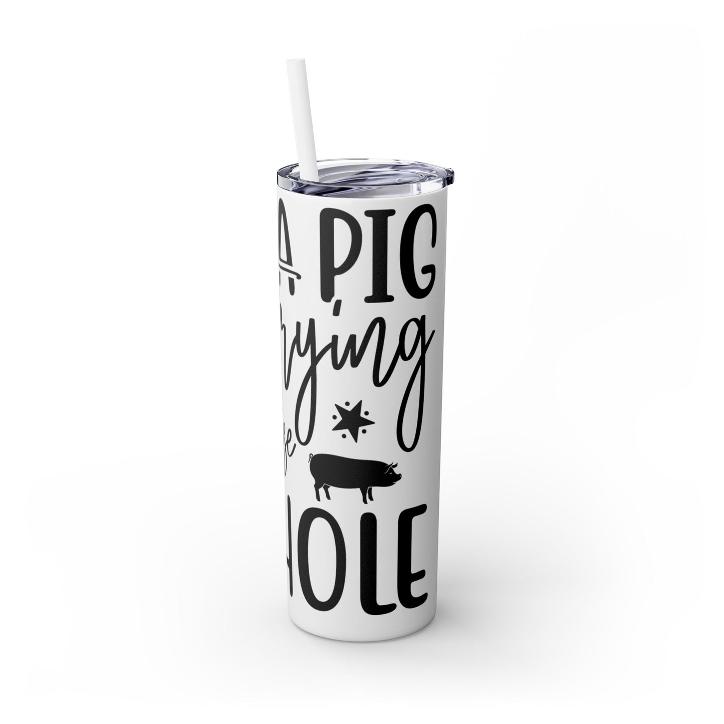 Just a pig mom Skinny Tumbler with Straw, 20oz