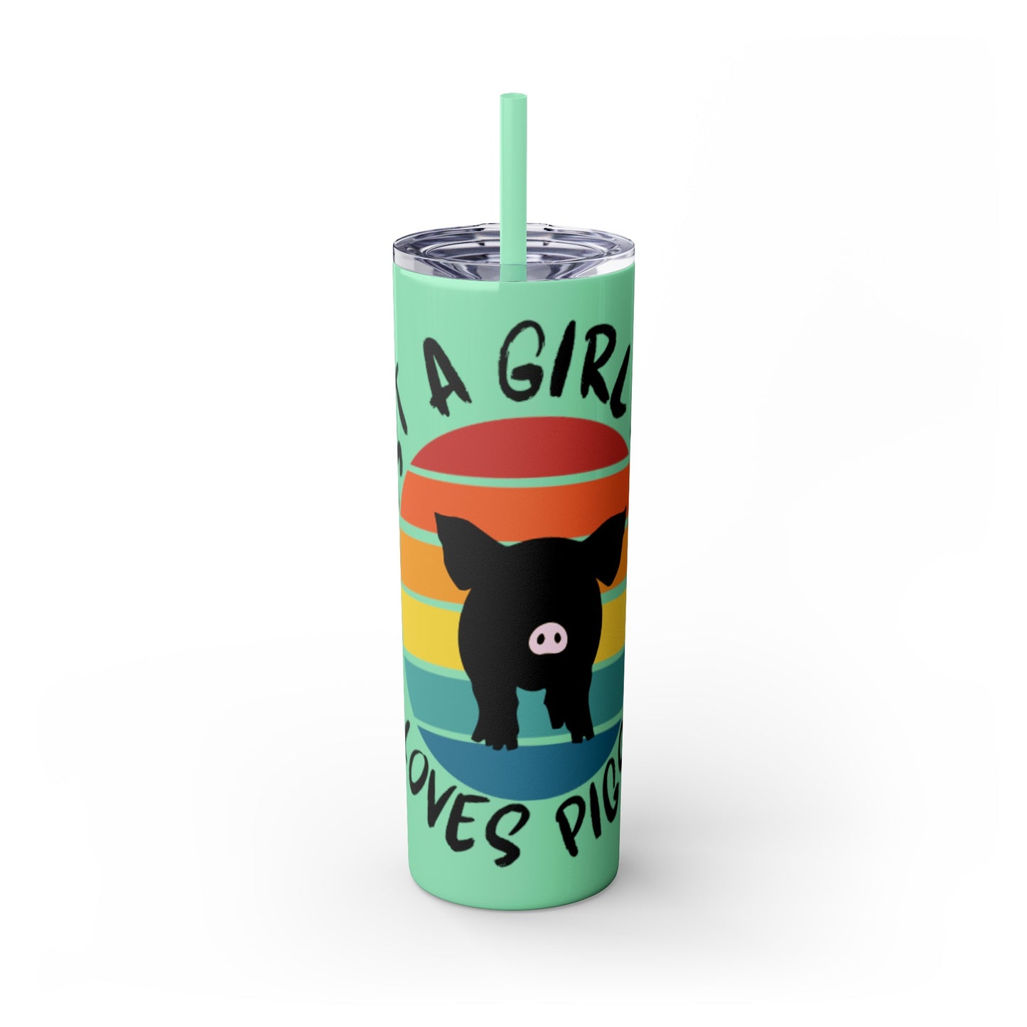 Just a Girl who loves Pigs! Skinny Tumbler with Straw, 20oz