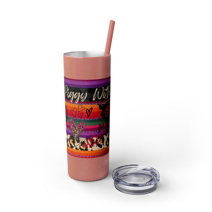 Serape "Getting Piggy With it!" Skinny Tumbler with Straw, 20oz