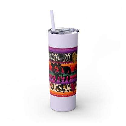 Serape "Getting Piggy With it!" Skinny Tumbler with Straw, 20oz