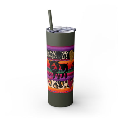 Serape "Getting Piggy With it!" Skinny Tumbler with Straw, 20oz