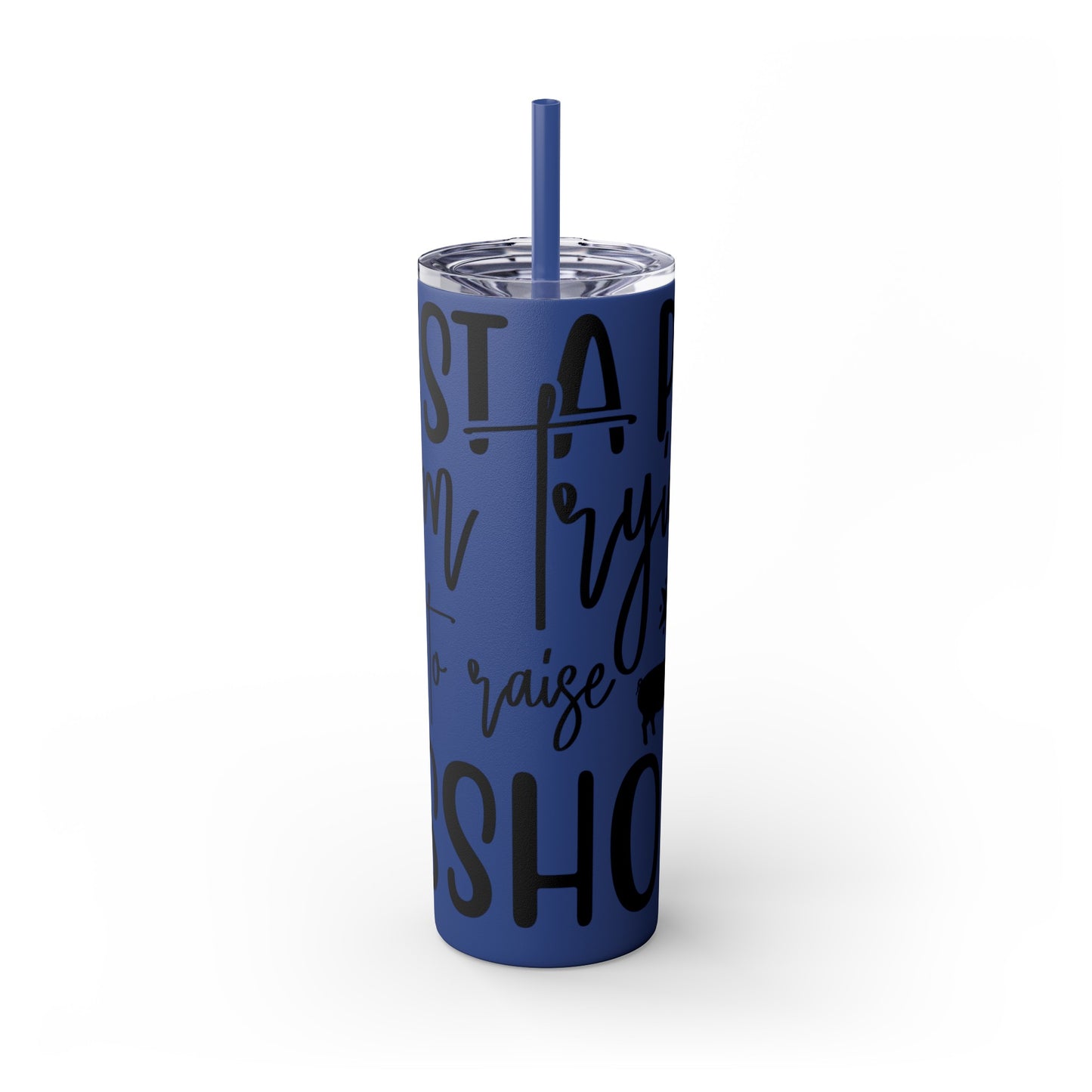 "Just a Pig mom trying not to raise an A*Hole " Skinny Tumbler with Straw, 20oz