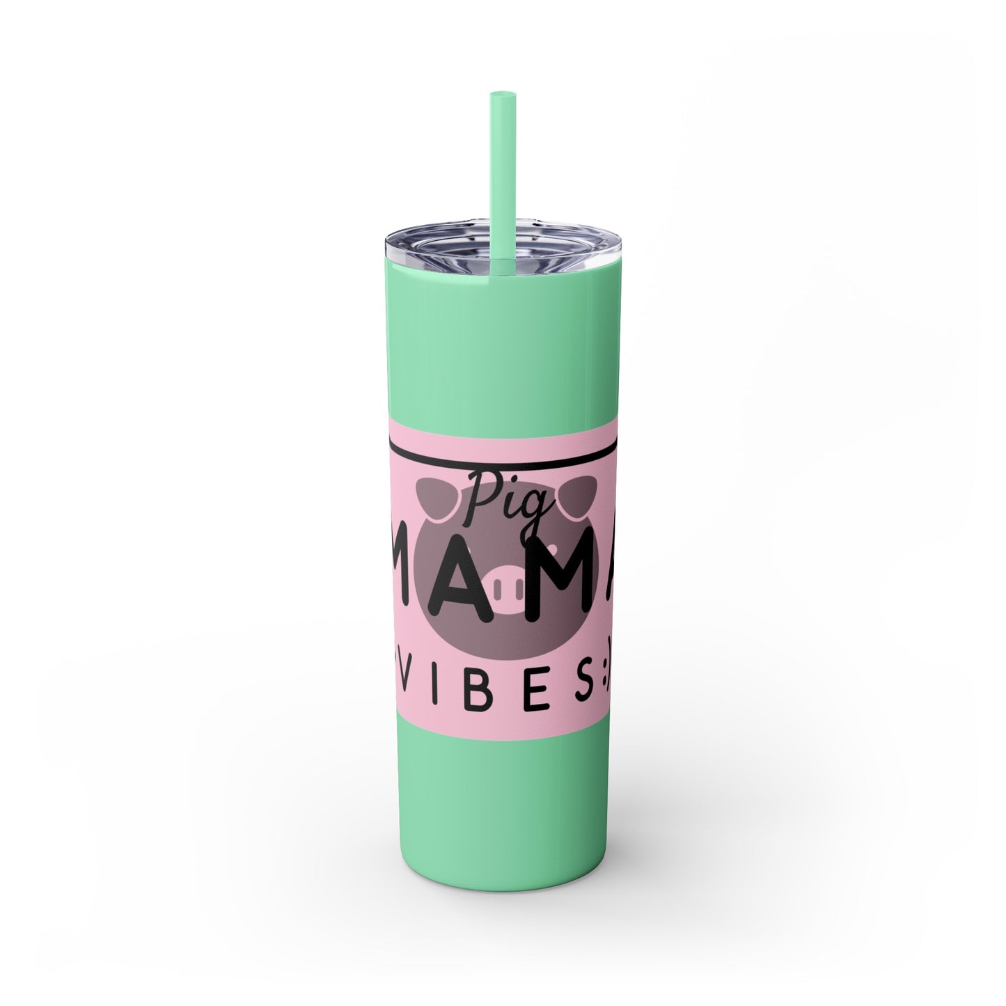 Pig Mama Vibes Skinny Tumbler with Straw, 20oz