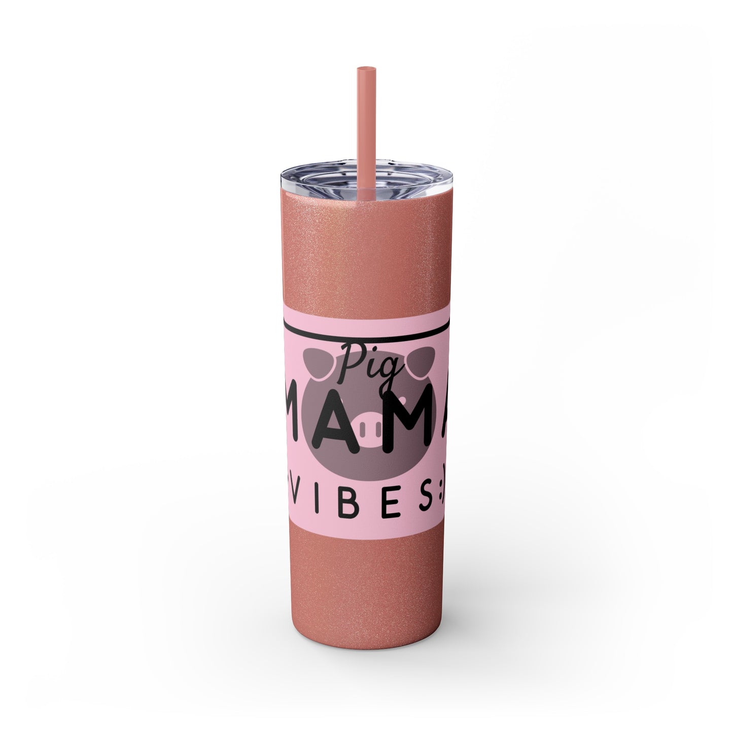 Pig Mama Vibes Skinny Tumbler with Straw, 20oz