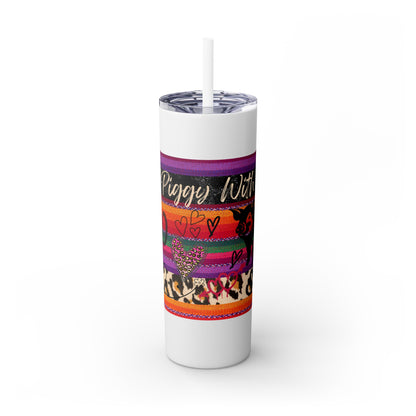 Serape "Getting Piggy With it!" Skinny Tumbler with Straw, 20oz