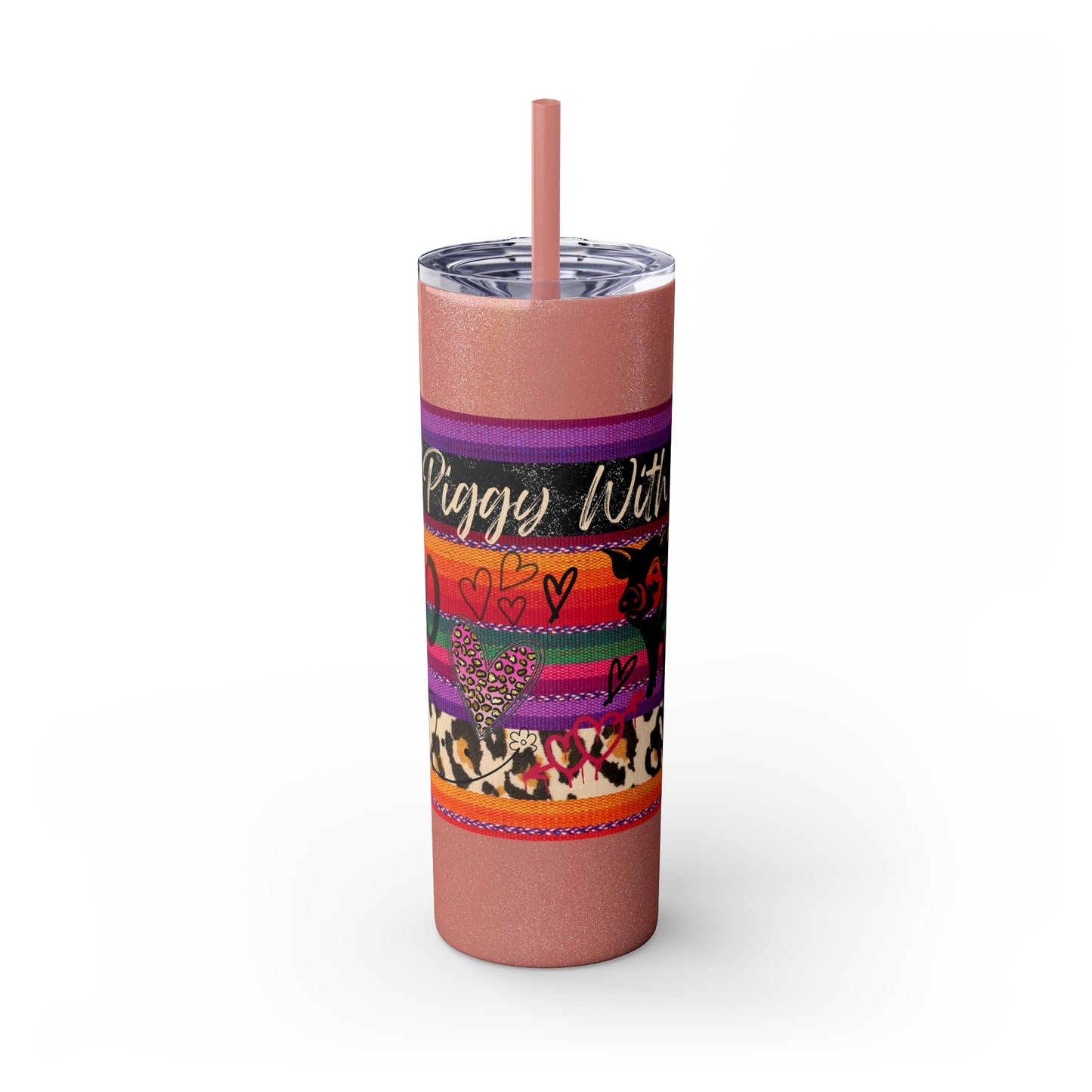 Serape "Getting Piggy With it!" Skinny Tumbler with Straw, 20oz