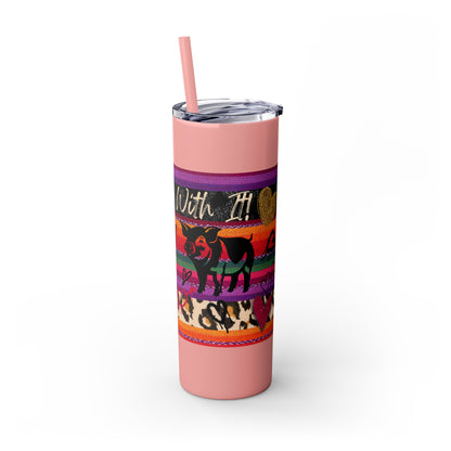 Serape "Getting Piggy With it!" Skinny Tumbler with Straw, 20oz