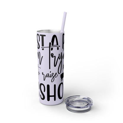 "Just a Pig mom trying not to raise an A*Hole " Skinny Tumbler with Straw, 20oz