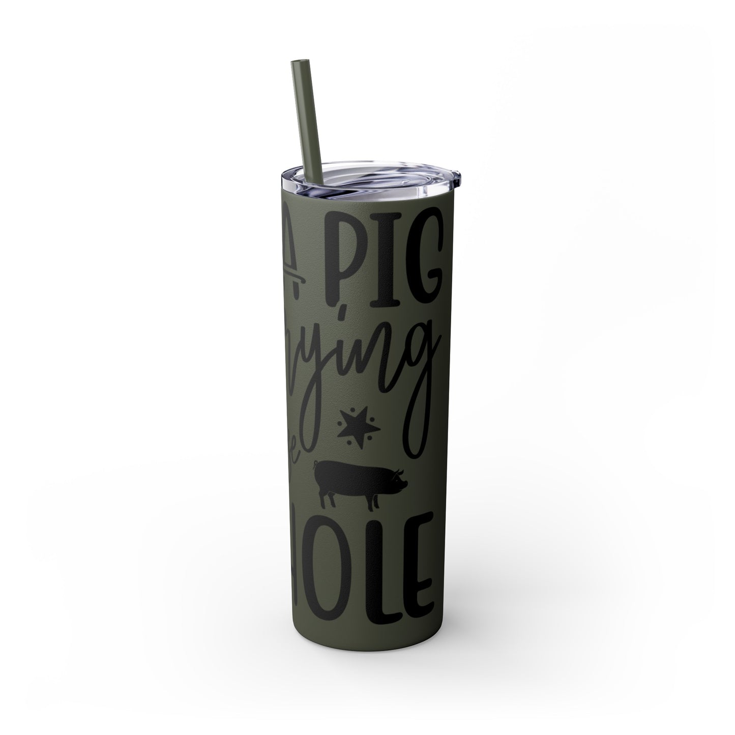 "Just a Pig mom trying not to raise an A*Hole " Skinny Tumbler with Straw, 20oz