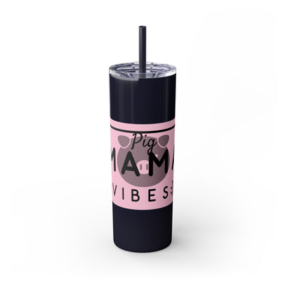 Pig Mama Vibes Skinny Tumbler with Straw, 20oz