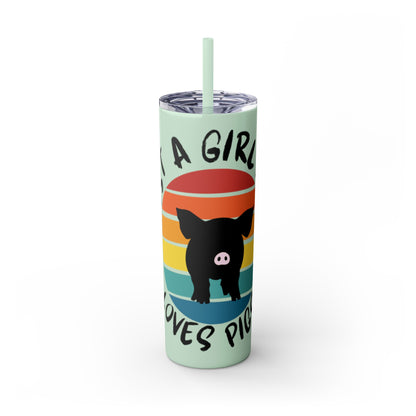 Just a Girl who loves Pigs! Skinny Tumbler with Straw, 20oz