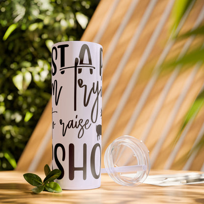 "Just a Pig mom trying not to raise an A*Hole " Skinny Tumbler with Straw, 20oz