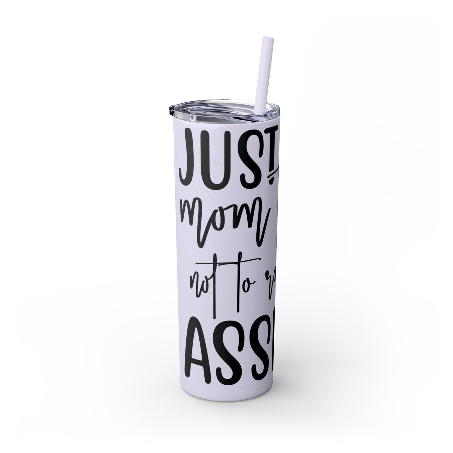 "Just a Pig mom trying not to raise an A*Hole " Skinny Tumbler with Straw, 20oz