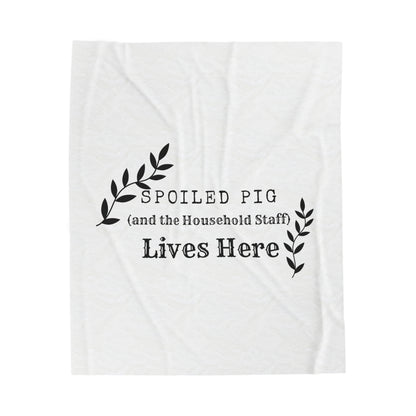 Spoiled Pig Lives Here Velveteen Plush Blanket