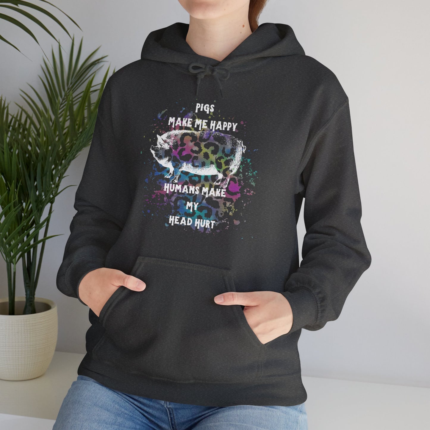 Pigs make me happy Hooded Sweatshirt