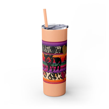 Serape "Getting Piggy With it!" Skinny Tumbler with Straw, 20oz