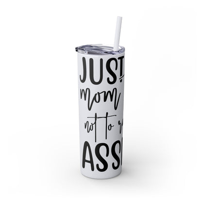 "Just a Pig mom trying not to raise an A*Hole " Skinny Tumbler with Straw, 20oz