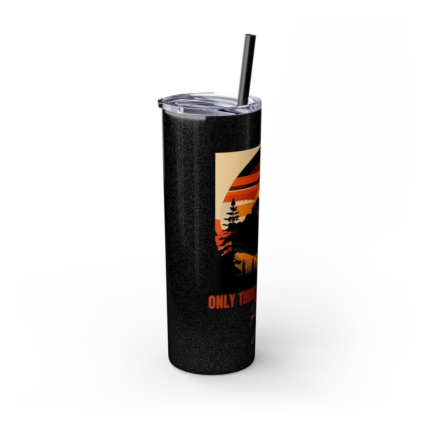 Mountain View "The only thing missing is my pig "Skinny Tumbler with Straw, 20oz