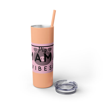 Pig Mama Vibes Skinny Tumbler with Straw, 20oz