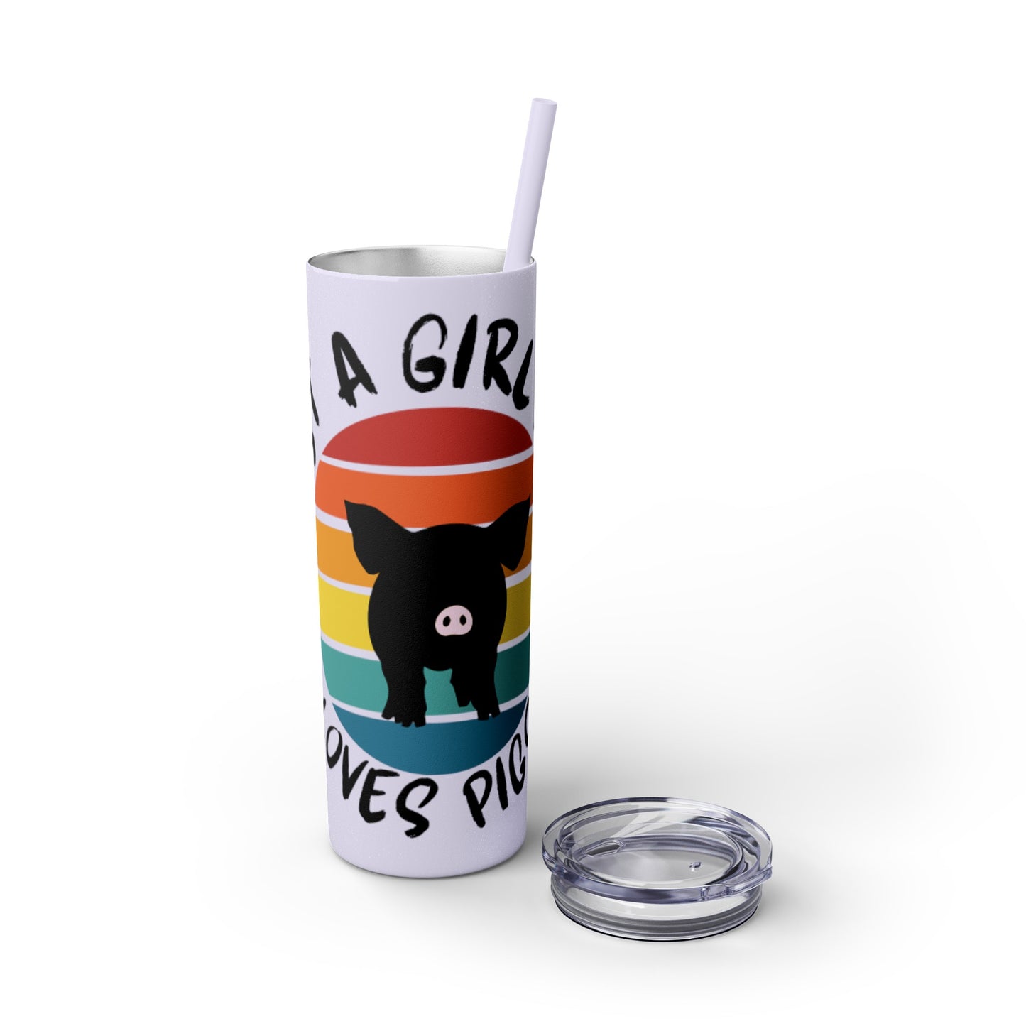 Just a Girl who loves Pigs! Skinny Tumbler with Straw, 20oz