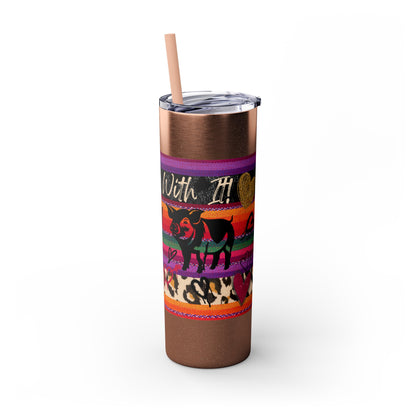 Serape "Getting Piggy With it!" Skinny Tumbler with Straw, 20oz