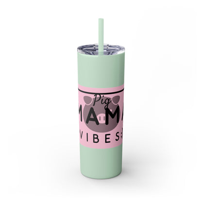 Pig Mama Vibes Skinny Tumbler with Straw, 20oz