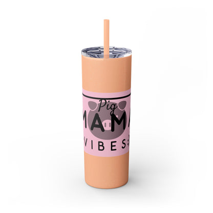 Pig Mama Vibes Skinny Tumbler with Straw, 20oz