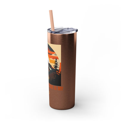 Mountain View "The only thing missing is my pig "Skinny Tumbler with Straw, 20oz