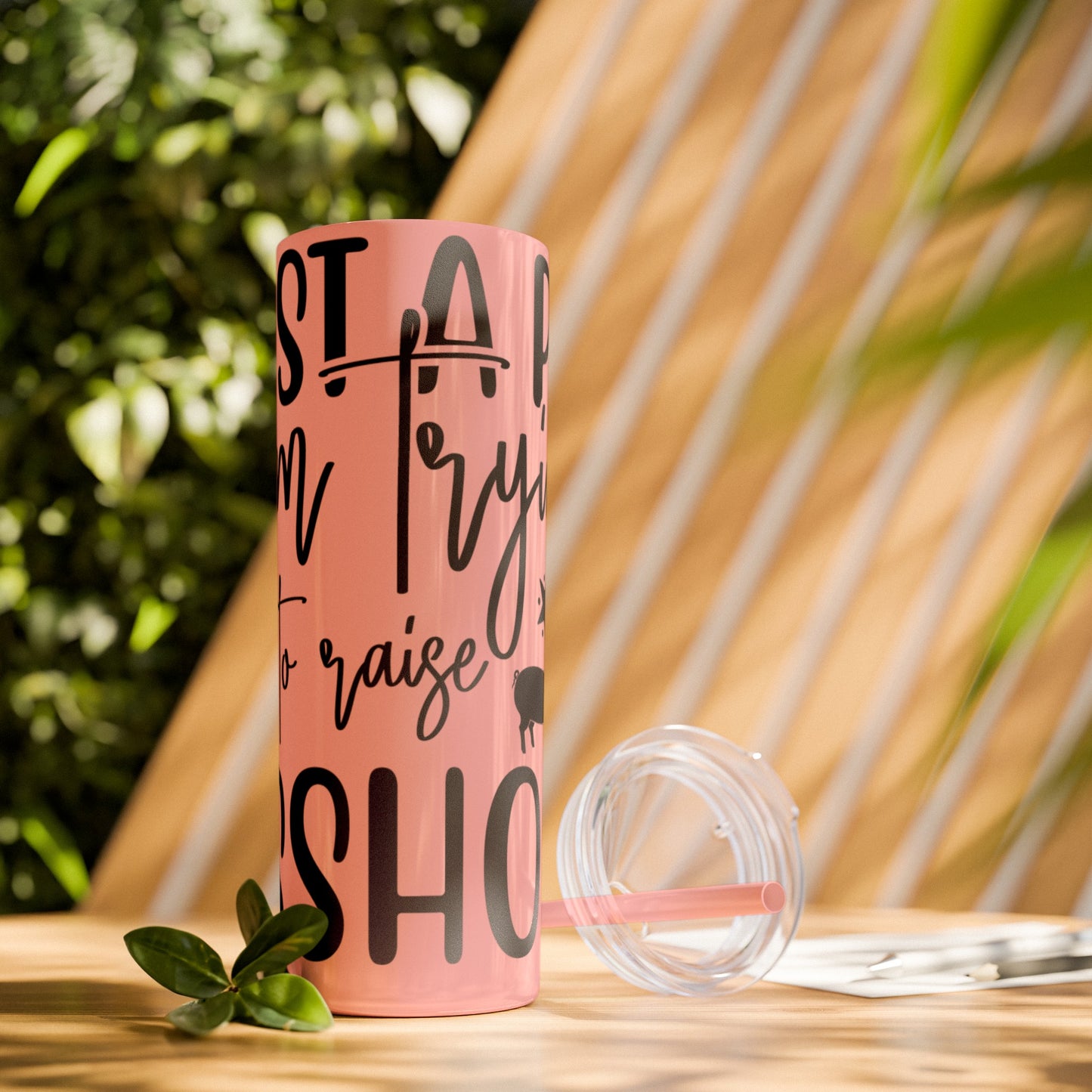 "Just a Pig mom trying not to raise an A*Hole " Skinny Tumbler with Straw, 20oz