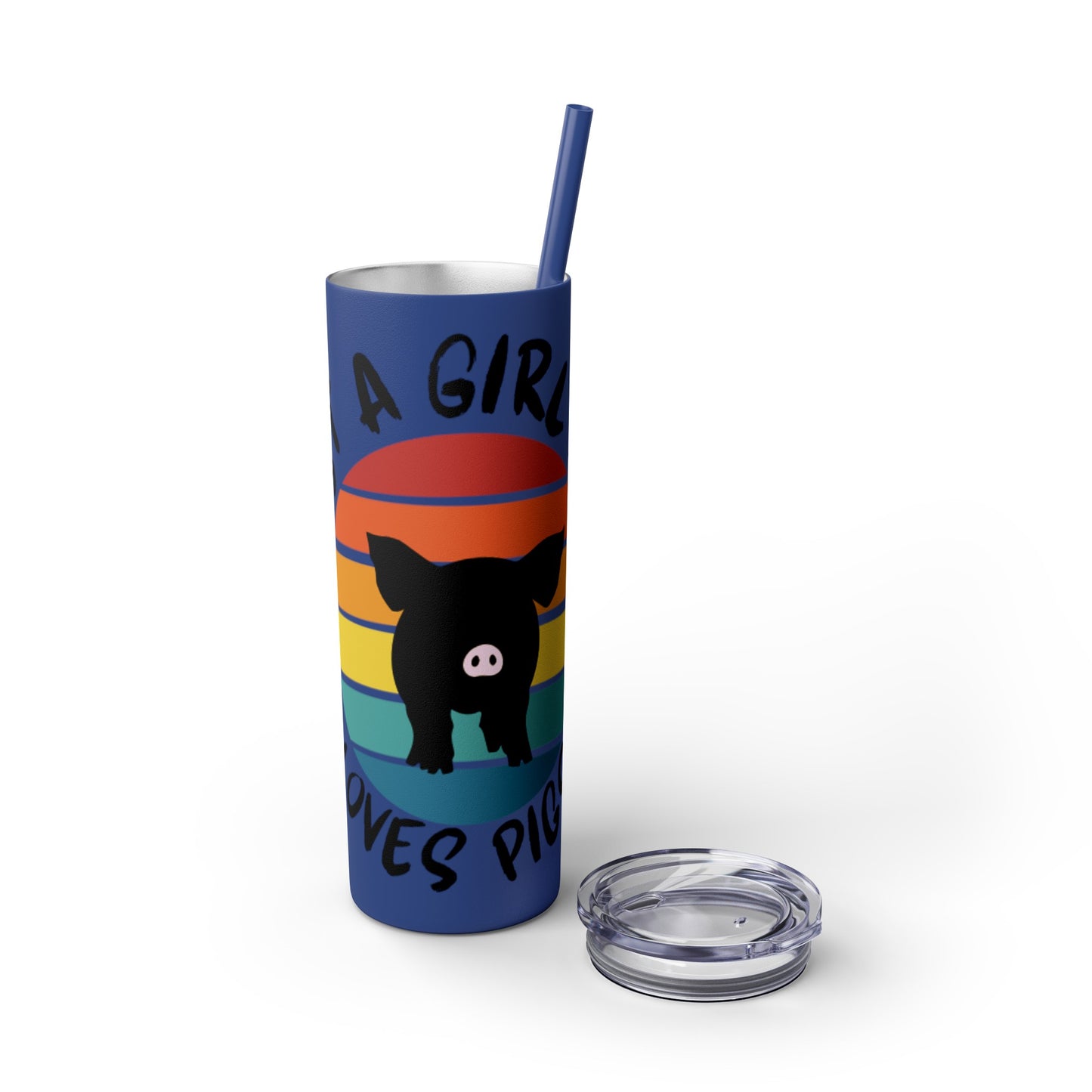 Just a Girl who loves Pigs! Skinny Tumbler with Straw, 20oz