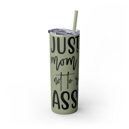 "Just a Pig mom trying not to raise an A*Hole " Skinny Tumbler with Straw, 20oz