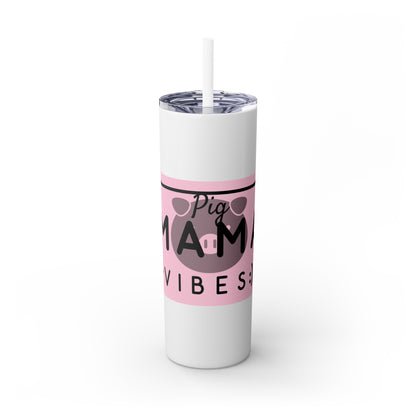 Pig Mama Vibes Skinny Tumbler with Straw, 20oz