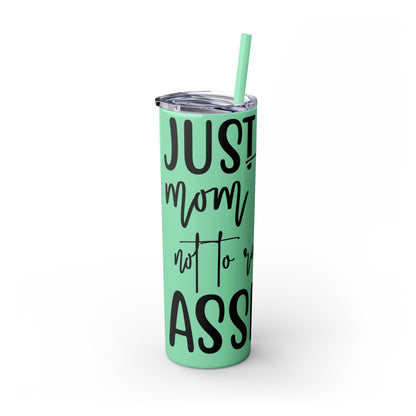 "Just a Pig mom trying not to raise an A*Hole " Skinny Tumbler with Straw, 20oz